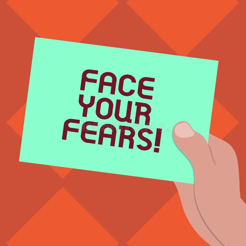 Handwriting text writing Face Your Fears. Concept meaning Have the courage to overcome anxiety be brave fearless Drawn Hu analysis Hand Holding Presenting Blank Color Paper Cardboard photo. Handwriting text writing Face Your Fears. Concept meaning Have the courage to overcome anxiety be brave fearless Drawn Hu analysis Hand Holding Presenting Blank Color Paper Cardboard photo